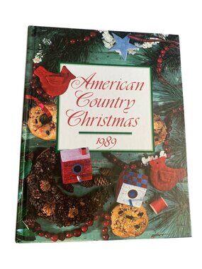 American Country Christmas 1989 Book  Holiday Handiwork Recipes & Traditions  Ox